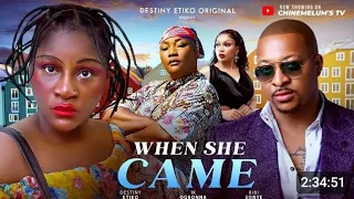 when she came destiny etiko ik ogbonna bibi sonye eucharia anunobi latest 2025 nigerian movie