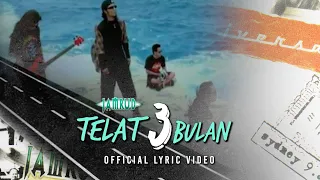 jamrud telat 3 bulan official lyric video 