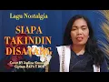 Download Lagu SIAPA TAK INGIN DISAYANG || JUSLINA SIMAMORA