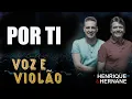 Download Lagu Henrique e Hernane - Por Ti | Versão Violão e Voz | Luau Sertanejo