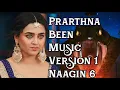 Download Lagu Prarthna Been Music Version 1 Naagin 6