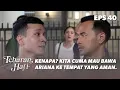Download Lagu Ariana Dibawa Pergi Oleh Keluarga Nya | TEBARAN HATI | EPS.40 (2/3)