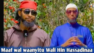 Maaf Wal Waanyitu Wali Hin Hassadinaa U Sa Ad Aliyyi Fi U Ibsaa Hassan 