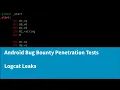 A Complete Guide to Android Bug Bounty Penetration Testing - Leaking Data in Logcat