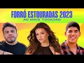 Download Lagu Forró Estouradas 2023 | Playlist com as mais tocadas do forró (piseiro, vaquejada e paredão)