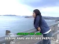 Download Lagu TIHAS SIAN PULO BATAM