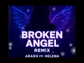 Download Lagu “Broken Angel – DJ Remix 2K25”“Broken Angel (LoFi EDM Remix) – Arash ft. Helena”