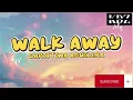 Christina Aguilera - Walk Away (Lyrics)