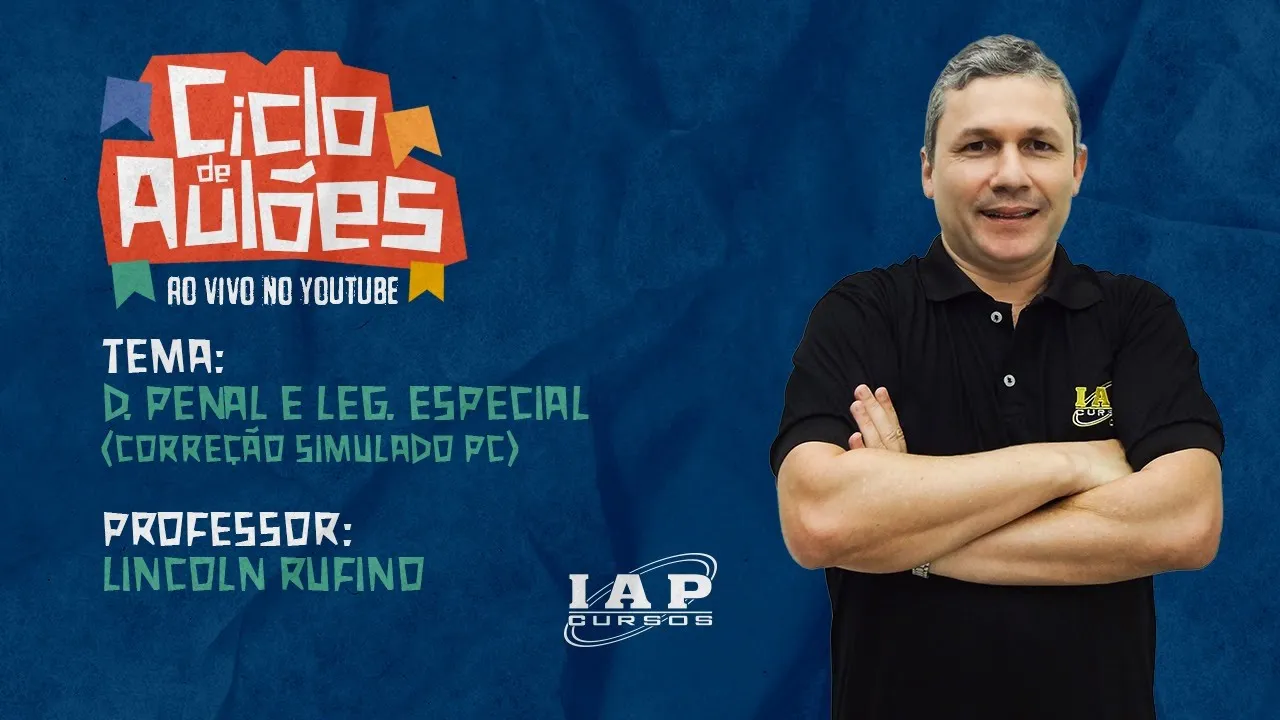 LIVE: D. PENAL E LEGISLAÇÃO ESPECIAL - CORREÇÃO DO SIMULADO DA PC-RN