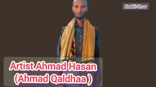 Sirba Haaraa Artist Ahmad Hasan Ahmadoo Ahmad Qaldhaa Oromiyaa Keessa Naannayii SirbaHaaraaOromoo 