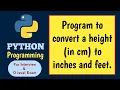Python program to convert a height in cm to inches and feet Python Course in Hindi M3R5