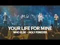 Lagu Your Life For Mine / Who Else / Holy Forever | New Creation Worship
