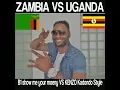 Download Lagu Zambia vs Uganda B1 Show me your money \u0026 Kenzo Kadondo Style