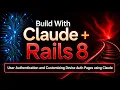 User Authentication and Customizing Devise Auth Pages using Claude