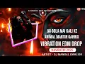 Download Lagu JAI BOLA KALI MAI KE X ANIMAL MARTIN GARRIX | VIBRATION EDM DROP | NAVRATRI 2025 | DJ MANGAL GWALIOR