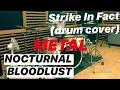 Download Lagu NOCTURNAL BLOODLUST Strike in fact  drum cover 1080p