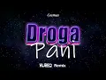 Cosmos - Droga Pani ( KubeQ Remix ) 2023