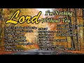 Lord I'm Nothing without You/Country Gospel Album By Lifebreakthrough Mp3 Song Download