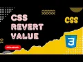 14 CSS Revert Value for applying the Browser default value - CSS3