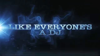 Everyone is Not a DJ