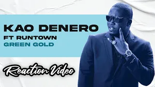 listening to kao denero for the first time green gold ft runtown