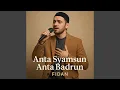 Download Lagu Anta Syamsun Anta Badrun