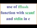 Use of fflush function with stdin and scanf in c