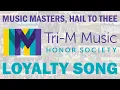 Music Masters Hail to Thee Tri-M Loyalty Song