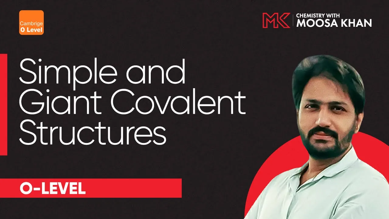 O Level | Simple and Giant Covalent Structures