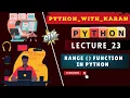 L - 23 Range Function range in python