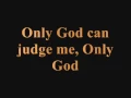 Download Lagu Tupac   Only God Can Judge Me - Lyrics