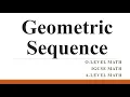 Geometric Sequence O Level A Level IGCSE Mathematics