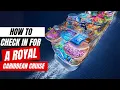 How To Check In For Your Royal Caribbean Cruise
