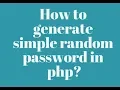 How to generate random password in php