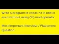 Check no is odd even without operator Placement Questions in C