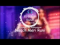 Naach Meri Rani (8D Audio) Guru Randhawa Ft. Nora Fatehi | Tanishk Bagchi |Nikhita G| HQ 3D Surround