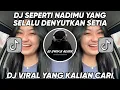 Download Lagu DJ SEPERTI NADIMU YANG SELALU DENYUTKAN SETIA - ORANG YANG SAMA REMIX SLOW VIRAL TIKTOK 2024
