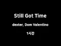 Still Got Time dexter, Dom Valentino 1시간 1hour