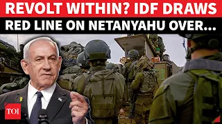 'NO MORE WAR BIBI!': IDF 'Rebels' Against Israeli PM Over New Conflict; Top Officers 'BACK OUT'