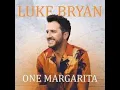 Luke Bryan - One Margarita 432hz