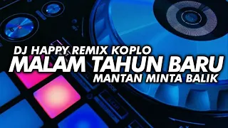Download DJ MALAM TAHUN BARU 2023 MANTAN MINTA BALIK REMIX KOPLO TERBARU MP3