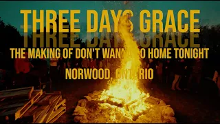 Three Days Grace - Don’t Wanna Go Home Tonight (Behind The Scenes)