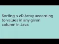 Sorting a 2D Array according to values in any given column in Java Comparator Compare Sort 2D Arr