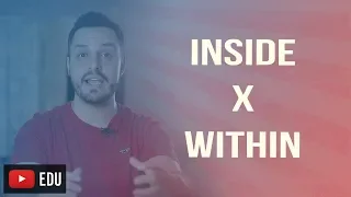 DIFERENÇA ENTRE INSIDE E WITHIN