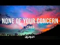 Jhene Aiko - None Of Your Concern