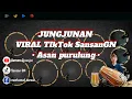 Download Lagu JUNGJUNAN (Full Bajidor) •Viral TikTok• || Sansan GN