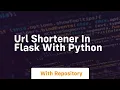 Url shortener in flask with python