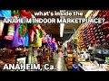 What s in the ANAHEIM INDOOR MARKETPLACE Claims it s Orange Counties largest indoor swap meet