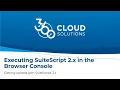 SuiteScript in the Console