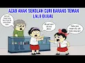 Lagu AZAB ANAK SEKOLAH CURI BARANG TEMAN LALU DIJUAL | ANIMASI AZAB